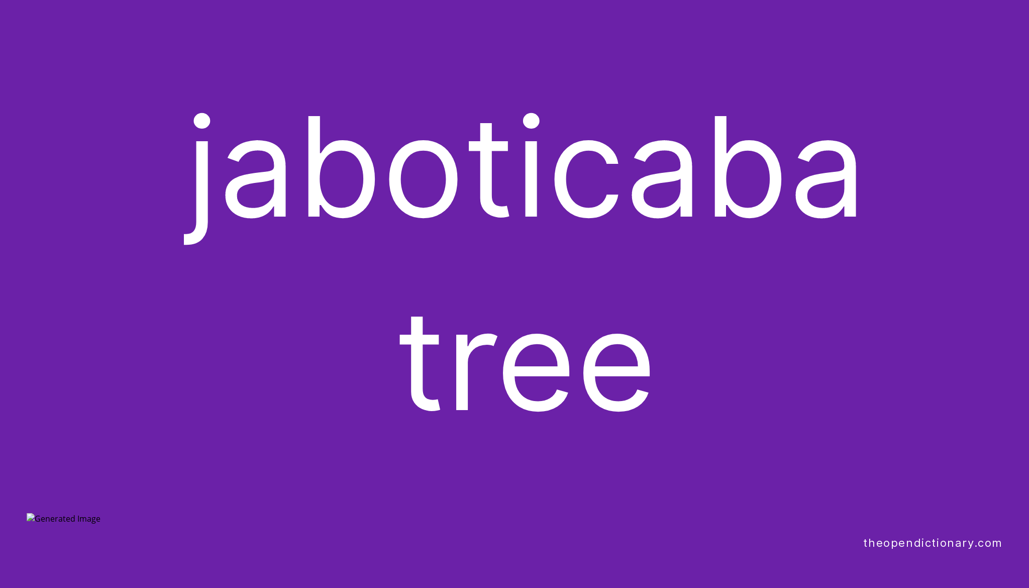 Jaboticaba tree Meaning of Jaboticaba tree Definition of Jaboticaba